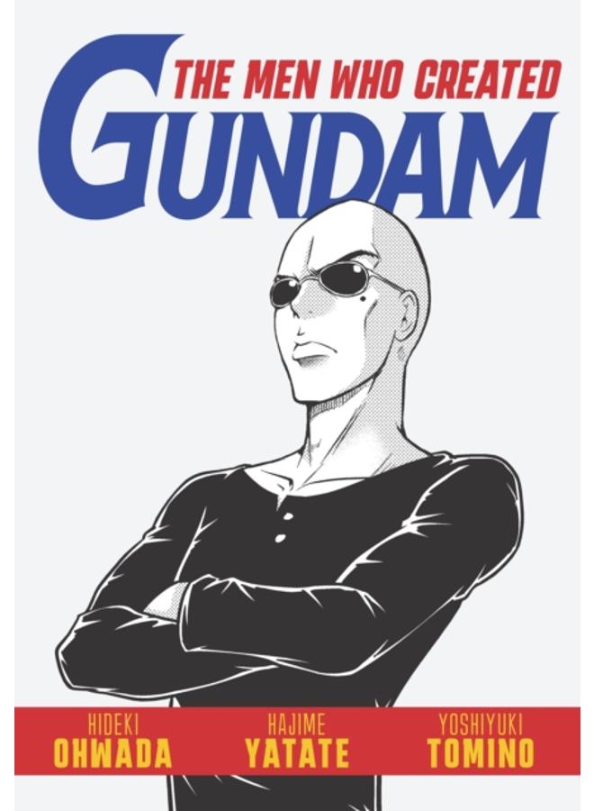The Men Who Created Gundam