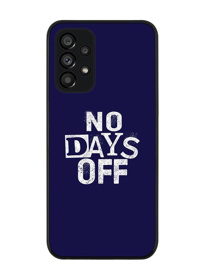 Stylizedd Rugged Black edge case for Samsung Galaxy A23 (LTE/4G) Slim fit Soft Case Flexible Rubber Edges Anti Drop TPU Gel Thin Cover - No days off - Image 1