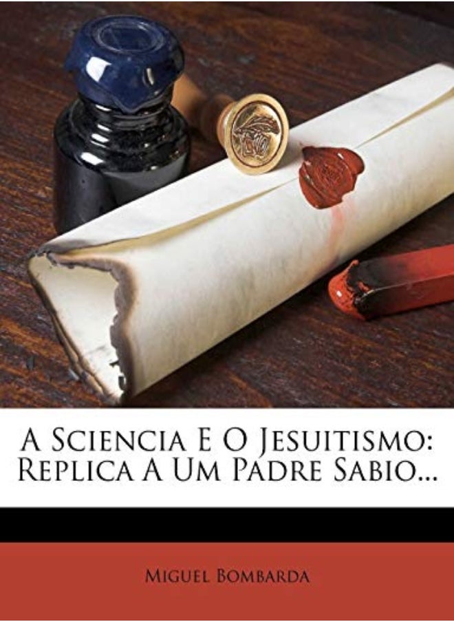 A Sciencia E O Jesuitismo 
