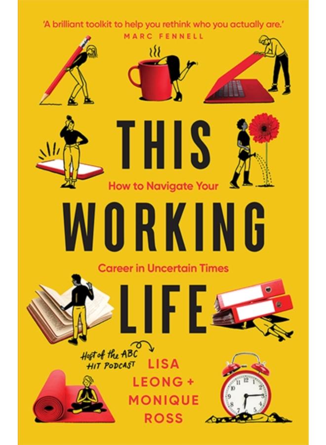 This Working Life : How to Navigate Your Career in Uncertain Times 