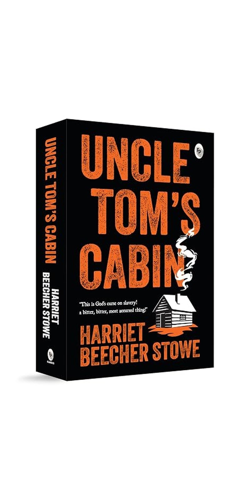 Uncle Tom's Cabin | Authored by Harriet Beecher Stowe | Published by Fingerprint! Publishing | Paperback - Image 1