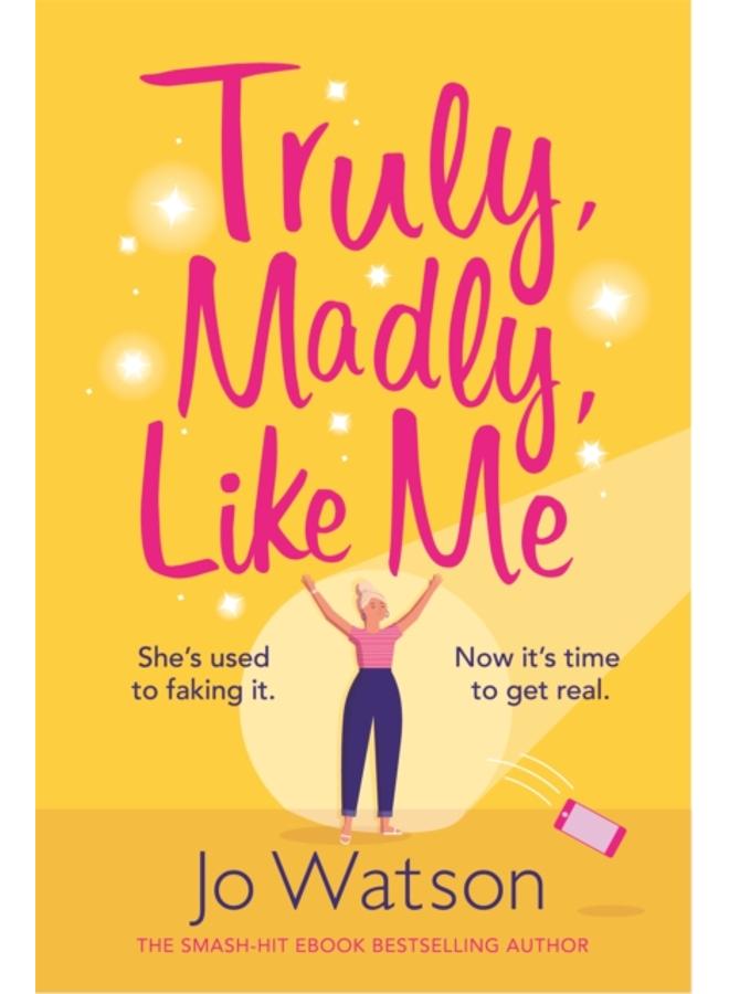 Truly, Madly, Like Me : The glorious and hilarious rom-com from the smash-hit bestseller