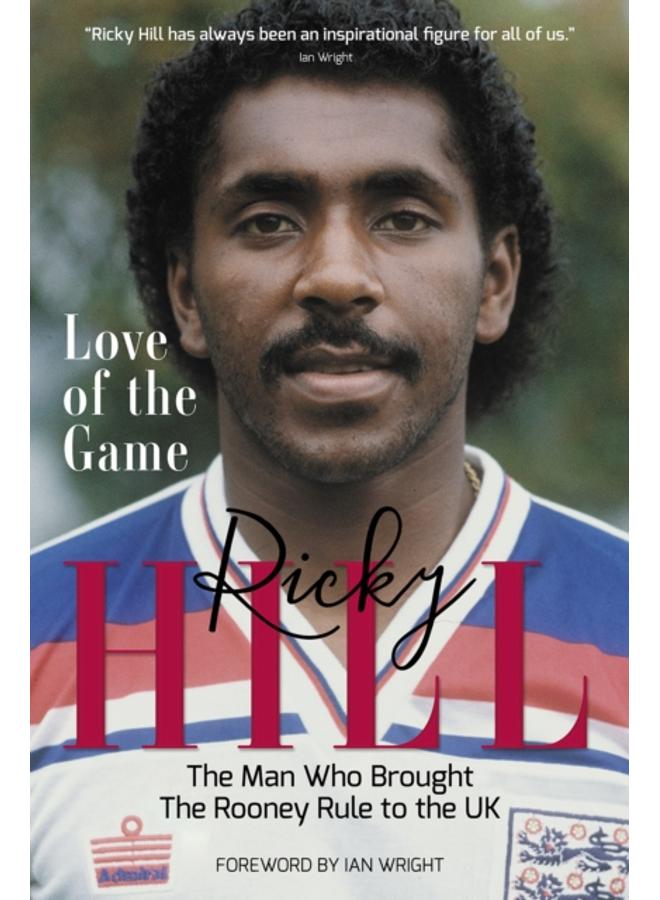 Love of the Game : The Man Who Brought the Rooney Rule to the UK 