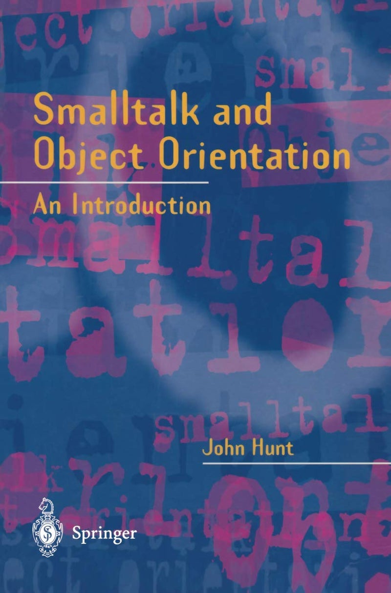 SmallTalk and Object Orientation: An Introduction