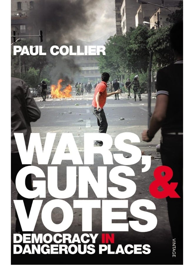 Wars, Guns and Votes: Democracy in Dangerous Places 