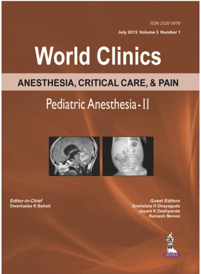 World Clinics Anesthesia, Critical Care & Pain: Pediatric Anesthesia-II : Volume 3, Number 1 