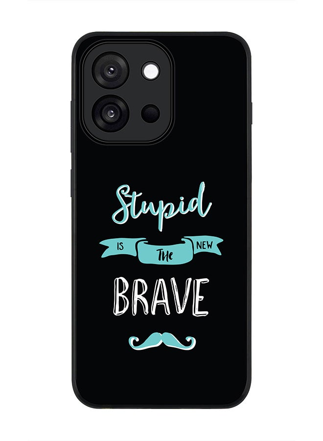 Stylizedd For OnePlus 13s / 13T Case,Slim fit Camera Protection, Shockproof Thin Phone cover  - Stupid Is The New Brave