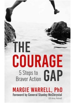 The Courage Gap : 5 Steps to Braver Action 