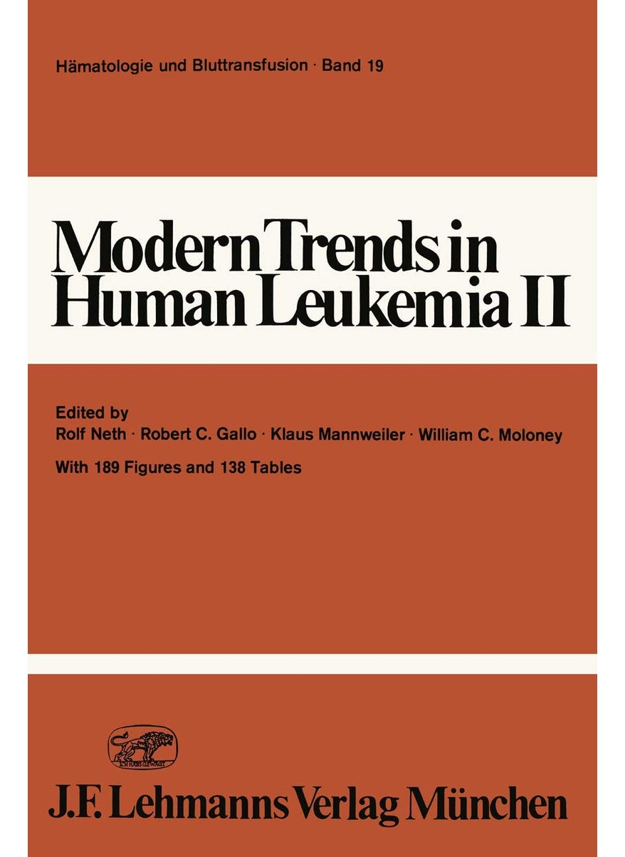 Modern Trends in Human Leukemia II: Biological, Immunological, Therapeutical and Virological Aspects 