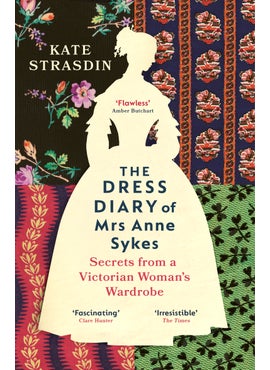Dress Diary of Mrs Anne Sykes