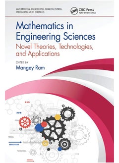 CRC Press Mathematics in Engineering Sciences: Novel Theories, Technologies, and Applications 