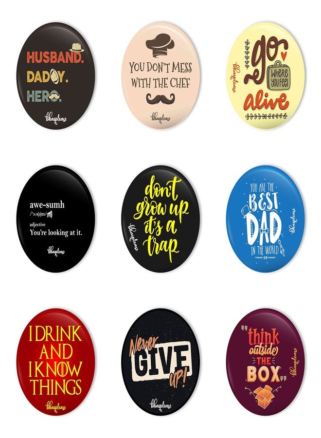 Bhai Please Pin Badge (Pack of 9) Husband Daddy Hero, You Don't Mess, Go Where You, Awe-sumh, Don't Grow Up, Best Dad, I Dink and I Know, Never Give-up, Think Outside The Box - Image 1