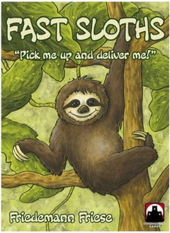 Fast Sloths