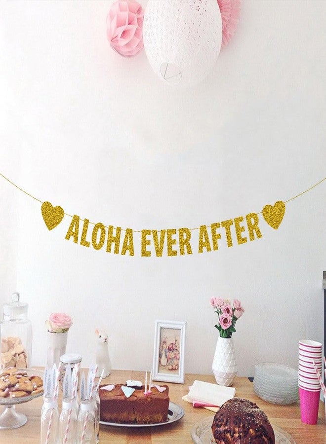 SWEETTALA Aloha Ever after Banner, Hawaiian Themed Party Banners for Wedding/Engagement/Bridal Shower, Rustic Party Decorations, Gold Glitter - Image 3
