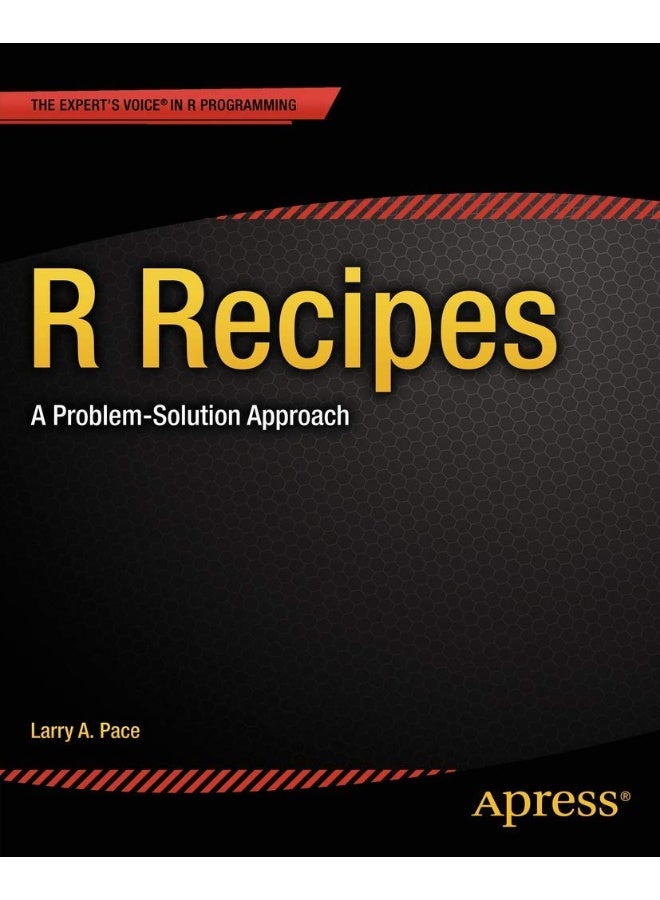 R Recipes: A Problem-Solution Approach