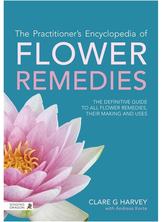 null - The Practitioner's Encyclopedia of Flower Remedies: The Definitive Guide to All Flower Essences, their Making and Uses - Image 1