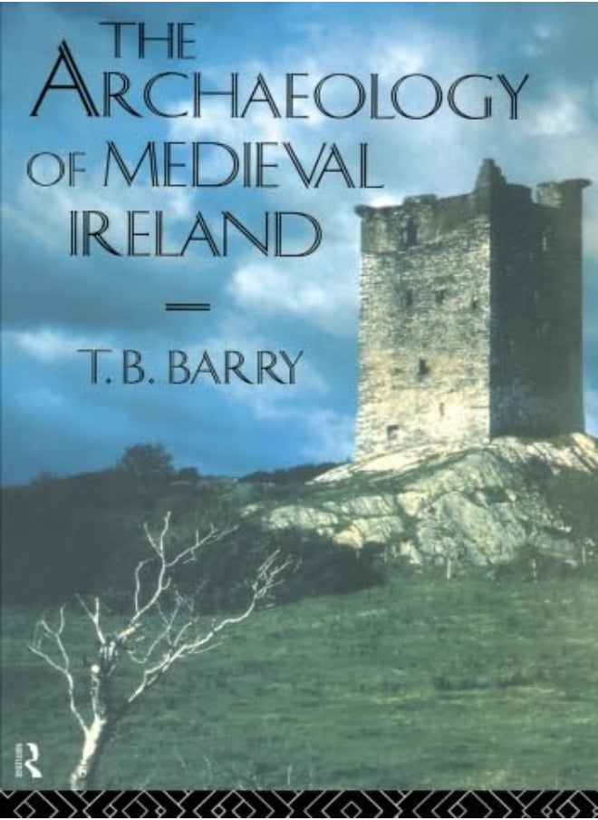 The Archaeology of Medieval Ireland 