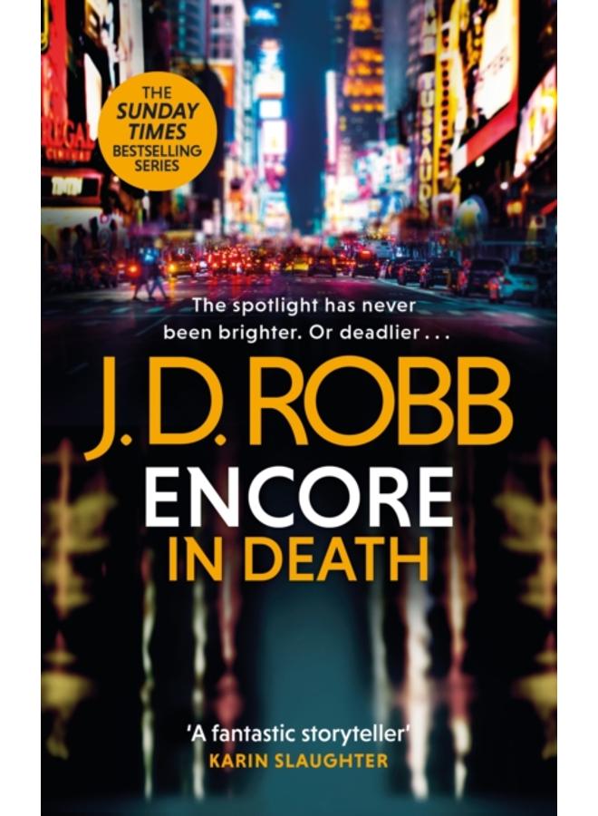 Encore in Death: An Eve Dallas thriller (In Death 56) 