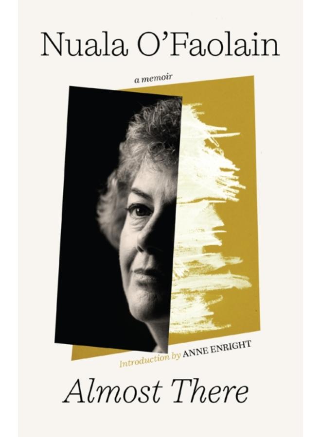 Almost There : The Onward Journey of a Dublin Woman