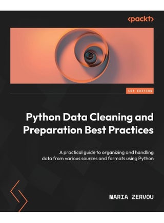 Python Data Cleaning and Preparation Best Practices: A practical guide to organizing and handling data from various sources and formats using Python - pzsku/Z20FDBF64B0D568813EF2Z/45/1748329199/8c57dbaa-cf8f-4fe0-af71-9970a3fd6d1d