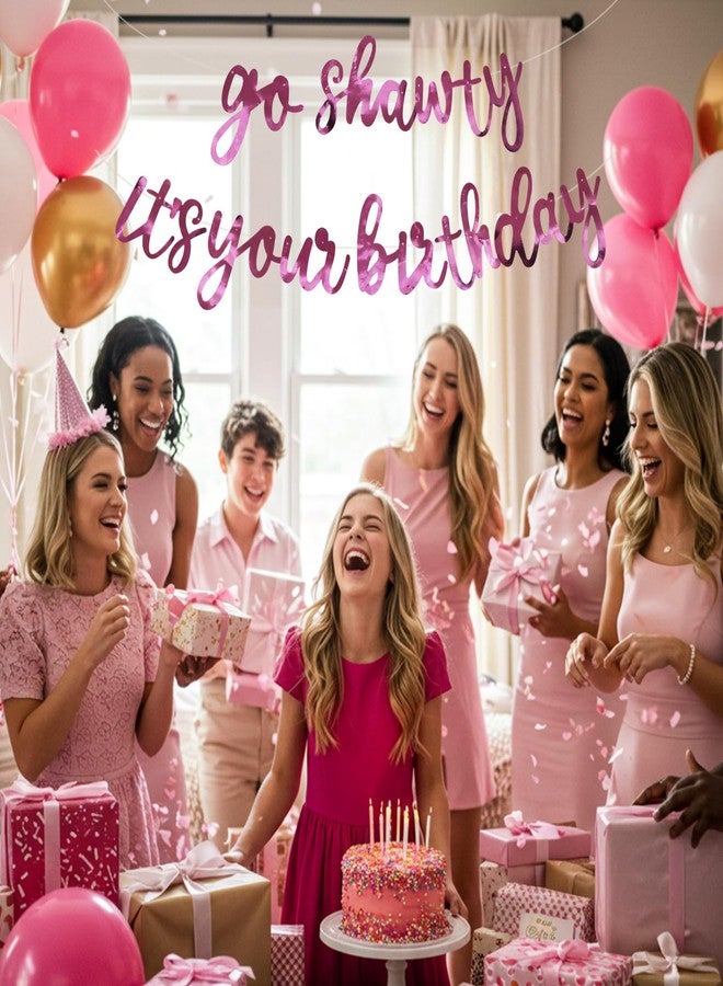 BEISHIDA Go Shawty It's Your Birthday Banner NO DIY Hip Hop Theme Happy Birthday Banner Pre-Strung Rap Theme Happy Birthday Sign for Man Women birthday Party Supply Double-Sided Bright Pink - Image 4