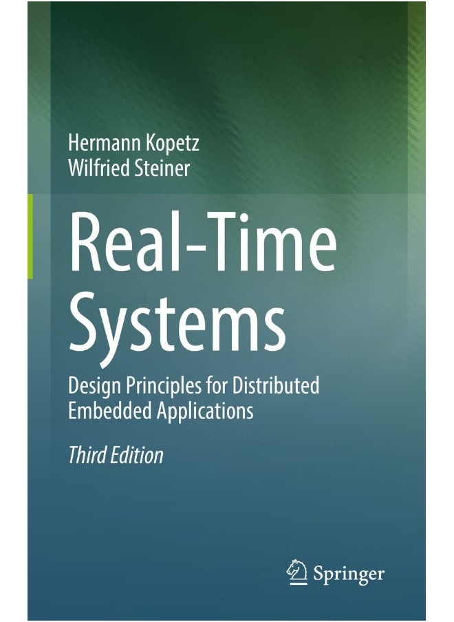 Real-Time Systems: Design Principles for Distributed Embedded Applications  - Image 1