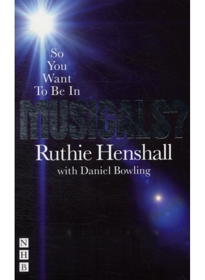 So You Want To Be In Musicals - Paperback