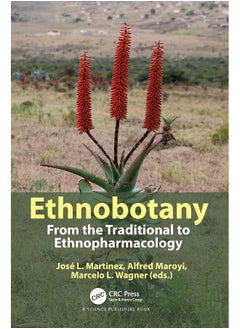 Ethnobotany: From the Traditional to Ethnopharmacology 