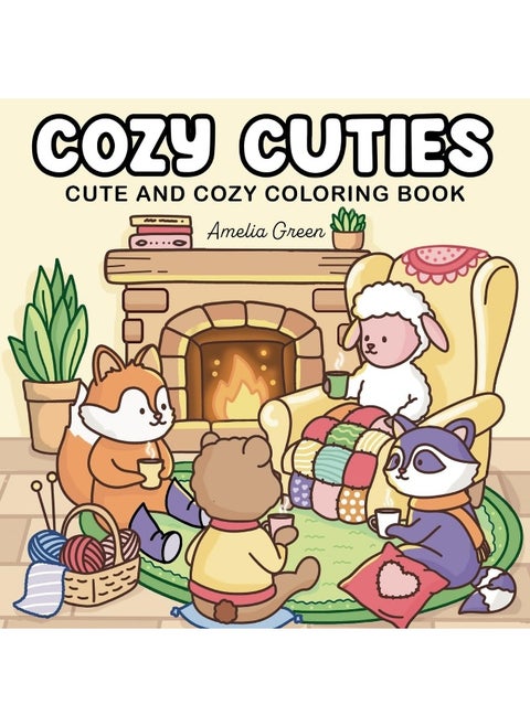 Cozy Cuties: Coloring Book for Adults and Teens Featuring Adorable Animal Characters, Relaxing Hygge Moments and Comfy Scenes