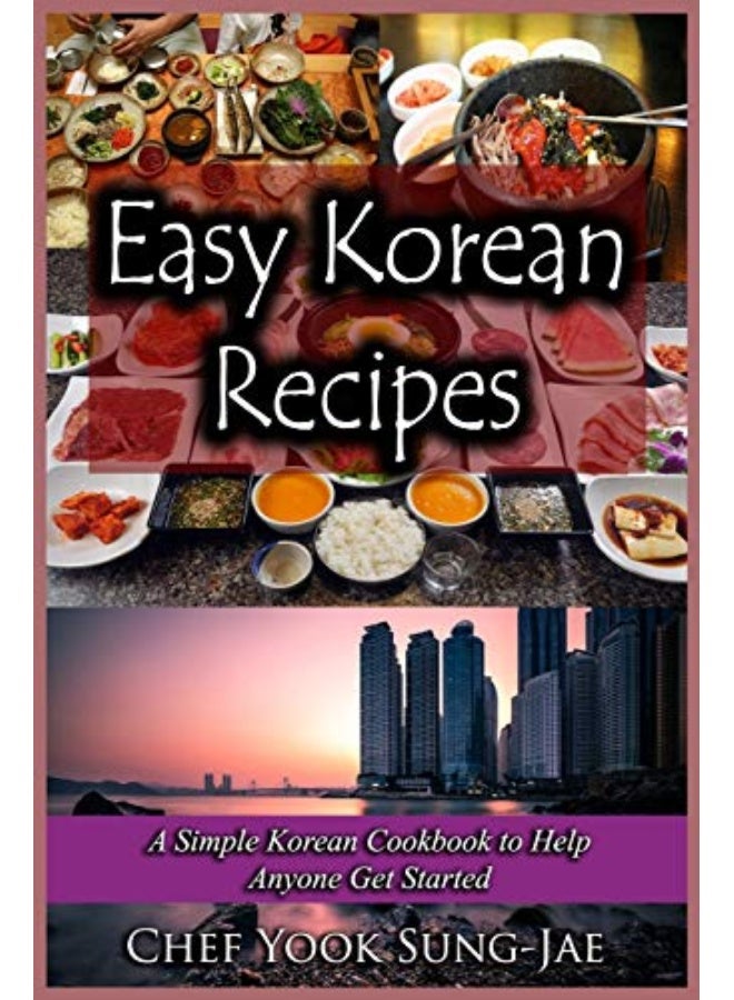 Easy Korean Recipes: A Simple Korean Cookbook to Help Anyone Get Started - Image 2