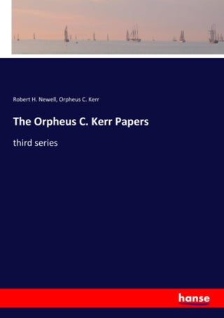 The Orpheus C. Kerr Papers: third series - pzsku/Z2118E9697C9DFDF581ADZ/45/1749035615/404e5ac3-c268-45b1-b9e7-e270cdf0442a