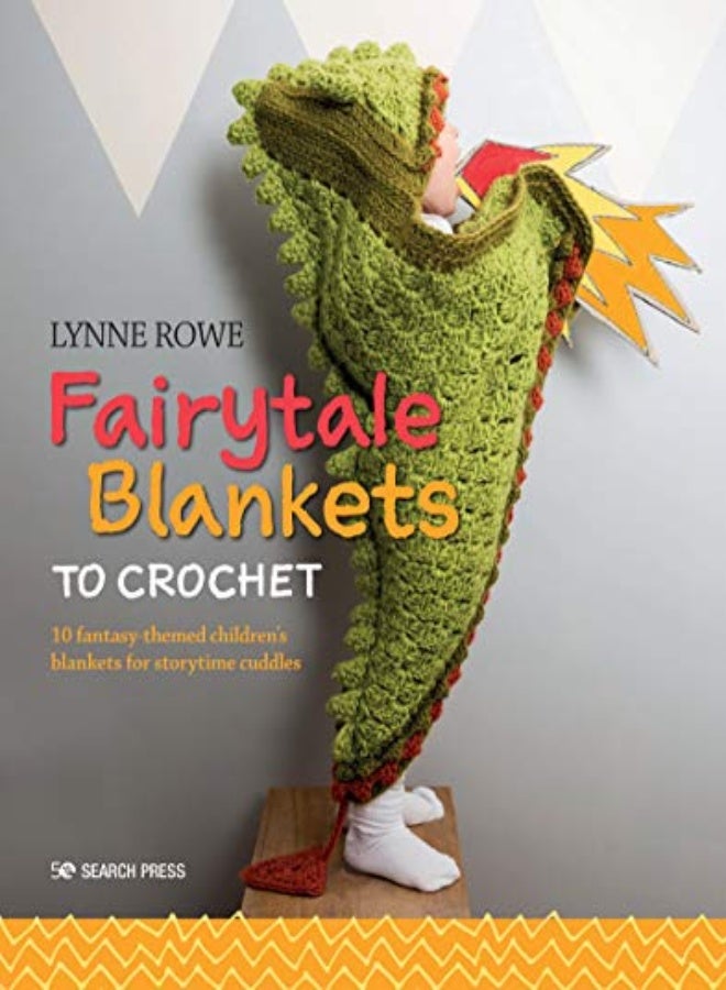 Fairytale Blankets To Crochet: 10 Fantasy-Themed Children'S Blankets For Storytime Cuddles