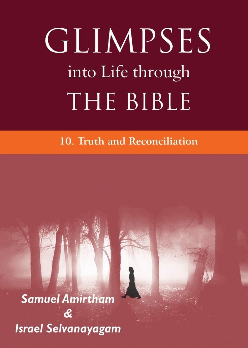 Glimpses into Life through the Bible: 10. Truth and Reconciliation  - Image 1
