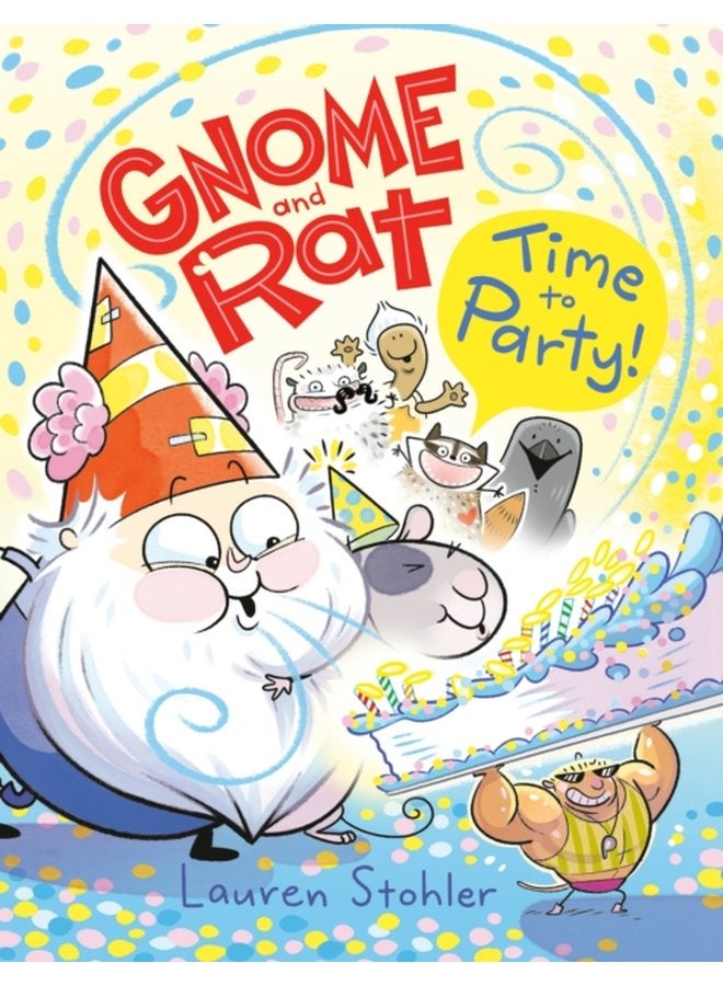 Gnome and Rat Time to Party A Graphic Novel - Hardback
