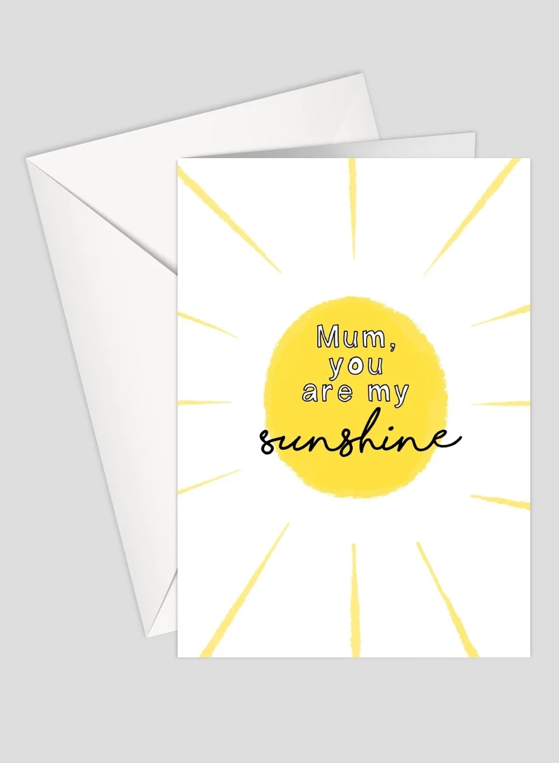 Share The Love Mother's Day - Mum, You Are My Sunshine