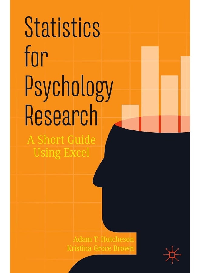 Statistics for Psychology Research: A Short Guide Using Excel