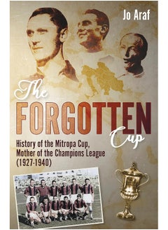 The Forgotten Cup: History of the Mitropa Cup, Mother of the Champion  - Image 1