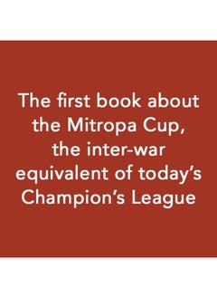 The Forgotten Cup: History of the Mitropa Cup, Mother of the Champion  - Image 3