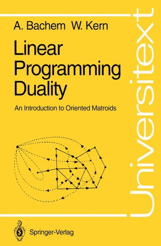 Linear Programming Duality: An Introduction to Oriented Matroids - pzsku/Z212EC897A7DA0B8C46A9Z/45/1749041694/c596c45d-d641-41fd-9ca5-d602ae9b354e