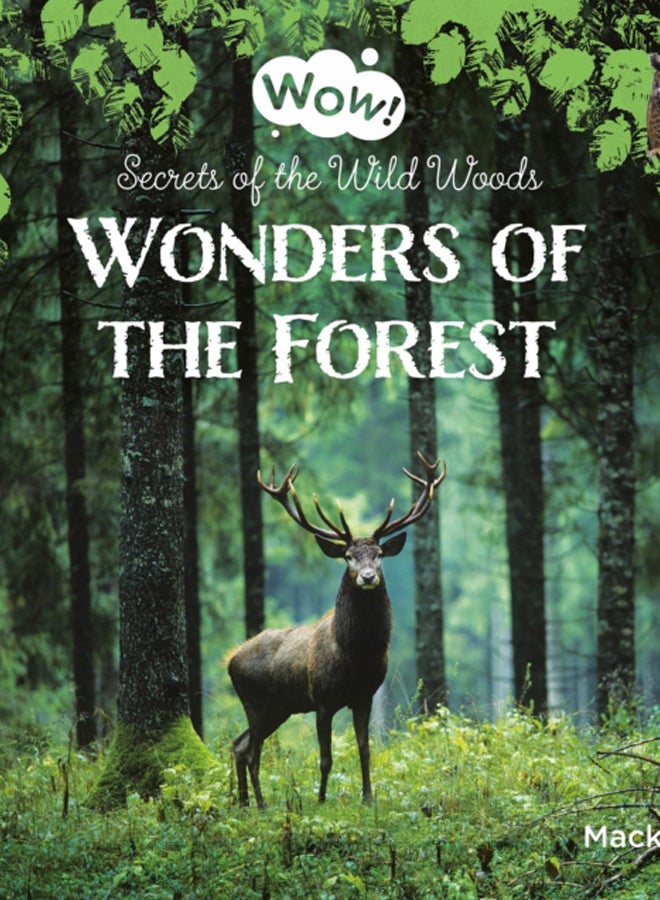 Wonders of the Forest. Secrets of the Wild Woods 