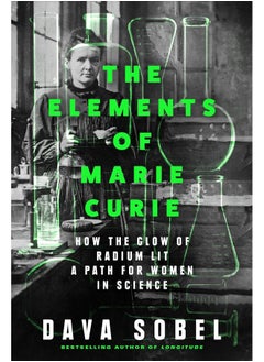 The Elements of Marie Curie: How the Glow of Radium Lit a Path for Women in Science  - Image 1
