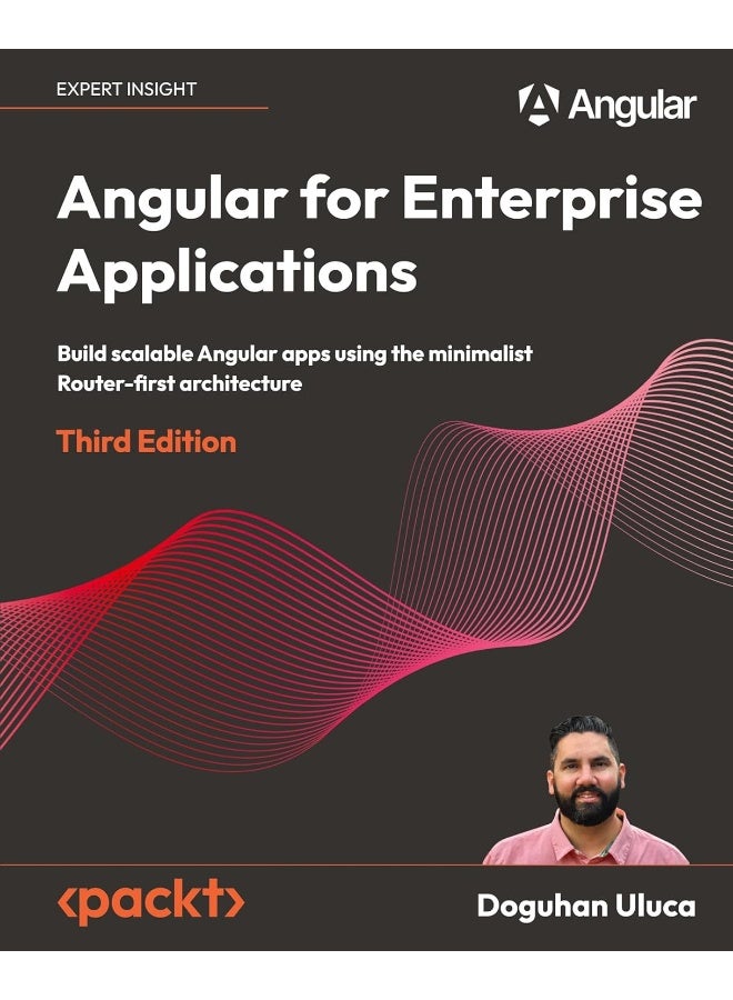 Packt Angular for Enterprise Applications - Third Edition: Build scalable Angular apps using the minimalist Router-first architecture  - Image 1
