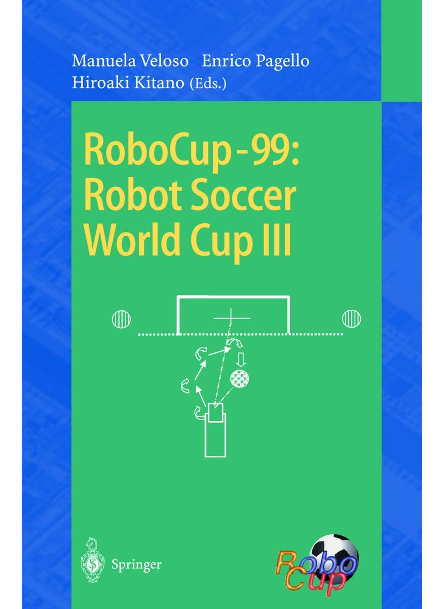 RoboCup-99: Robot Soccer World Cup III 