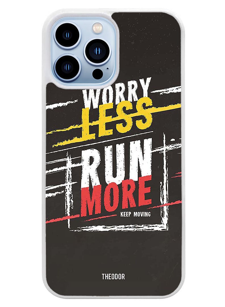 Theodor Protective Case Cover For APPLE IPHONE 14 Pro Max Worry Less(White Bumper) - Image 1