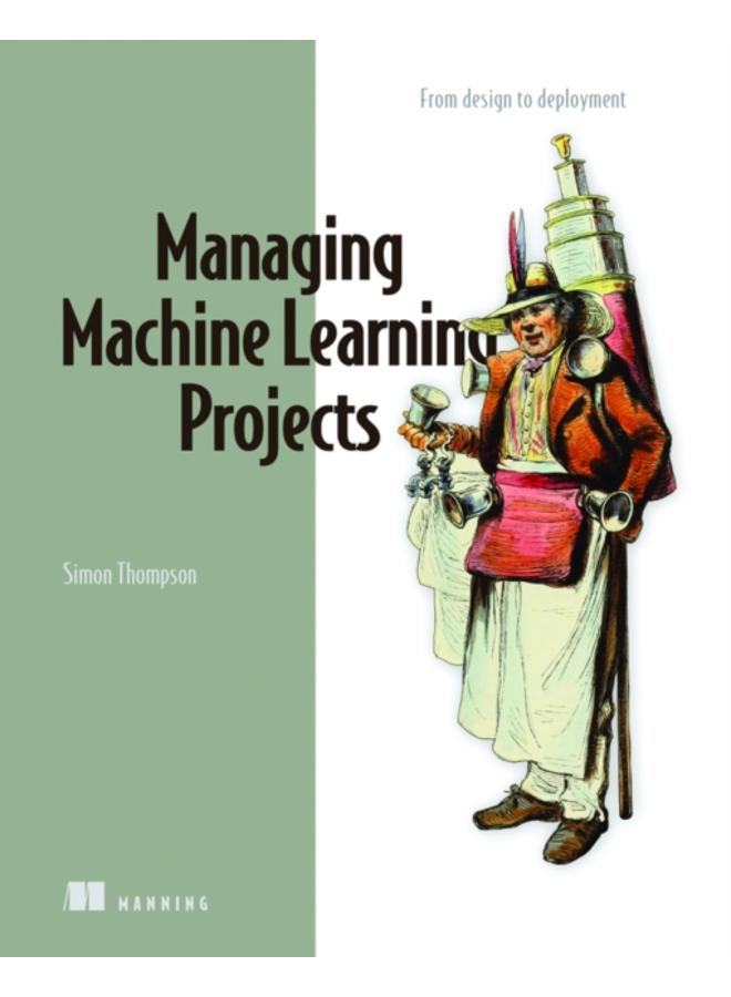 Managing Machine Learning Projects 