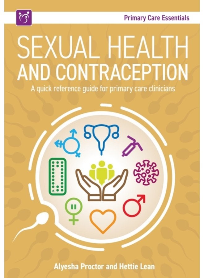 Sexual Health and Contraception A Quick Reference Guide for Primary Care Clinicians - Paperback