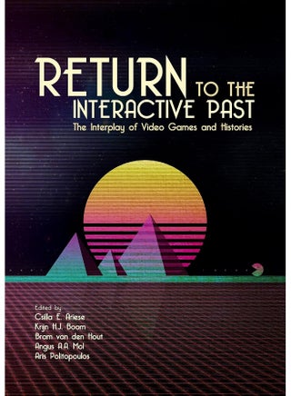 Return to the Interactive Past: The Interplay of Video Games and Histories - pzsku/Z2145555B79AC79D121CCZ/45/_/1742889848/cb28ab27-d8db-425b-83a9-04b1db60acdc