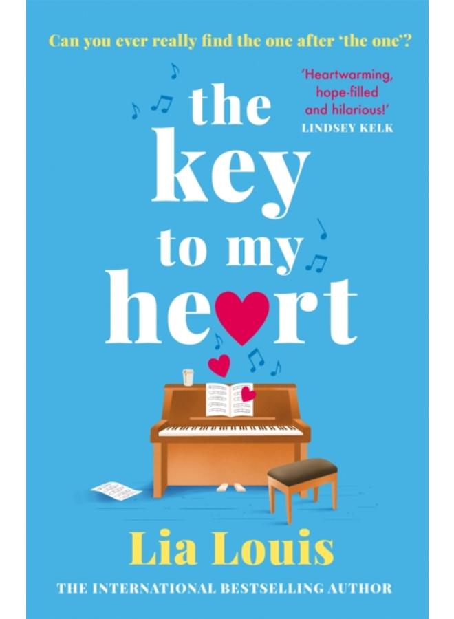 The Key to My Heart : The gorgeously romantic, funny and tender love story everyone is falling for this year