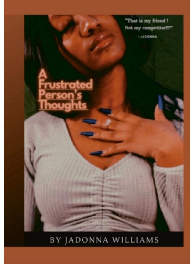 A Frustrated Person s Thoughts to living presently - Paperback