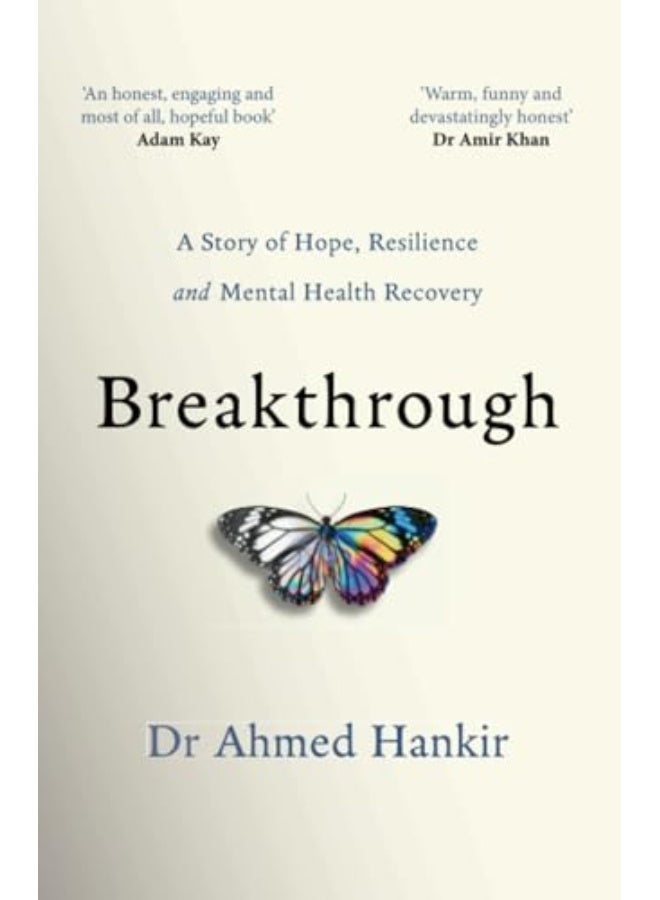 Breakthrough A Story Of Hope Resilience And Mental Health Recovery